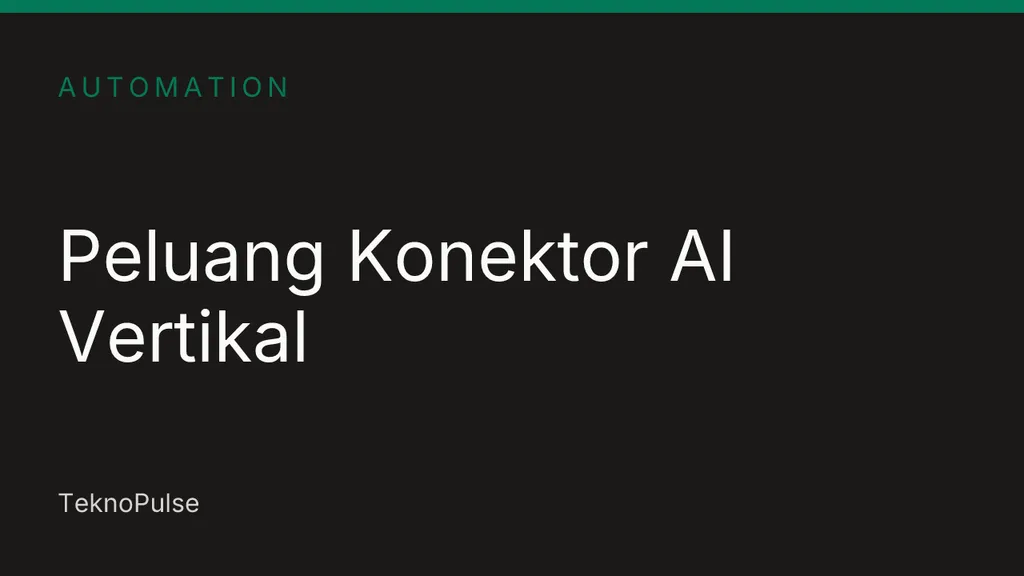 Ilustrasi kartu editorial TeknoPulse tentang peluang bisnis konektor agen AI vertikal