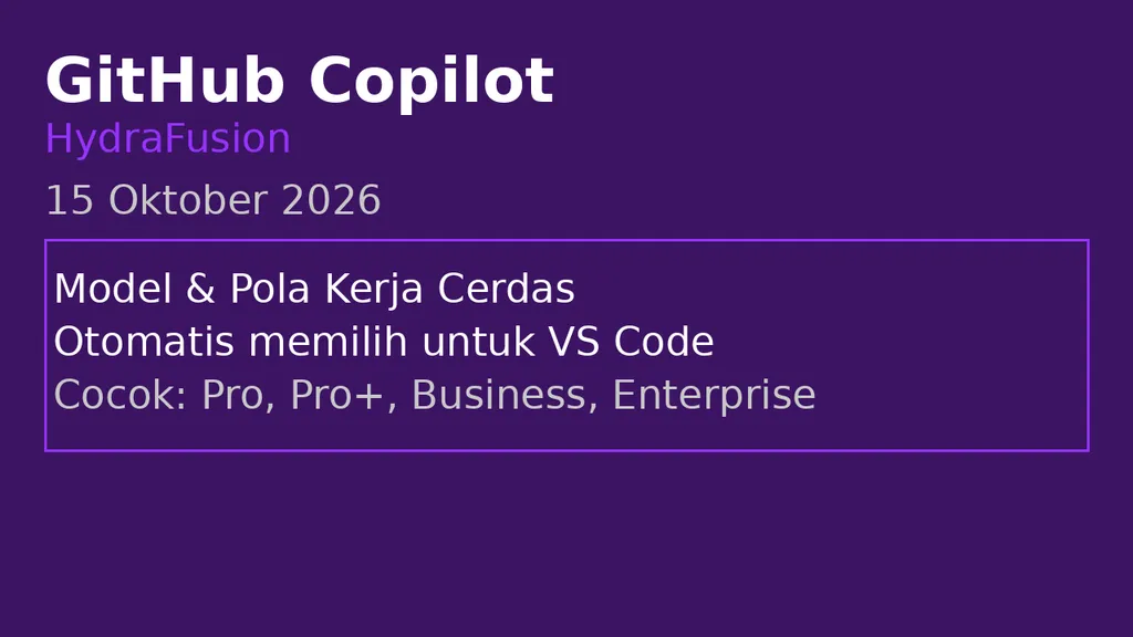GitHub Copilot Rilis HydraFusion, AI Pilih Model Terbaik Otomatis di VS Code